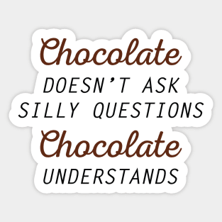 Chocolate Understands Sticker